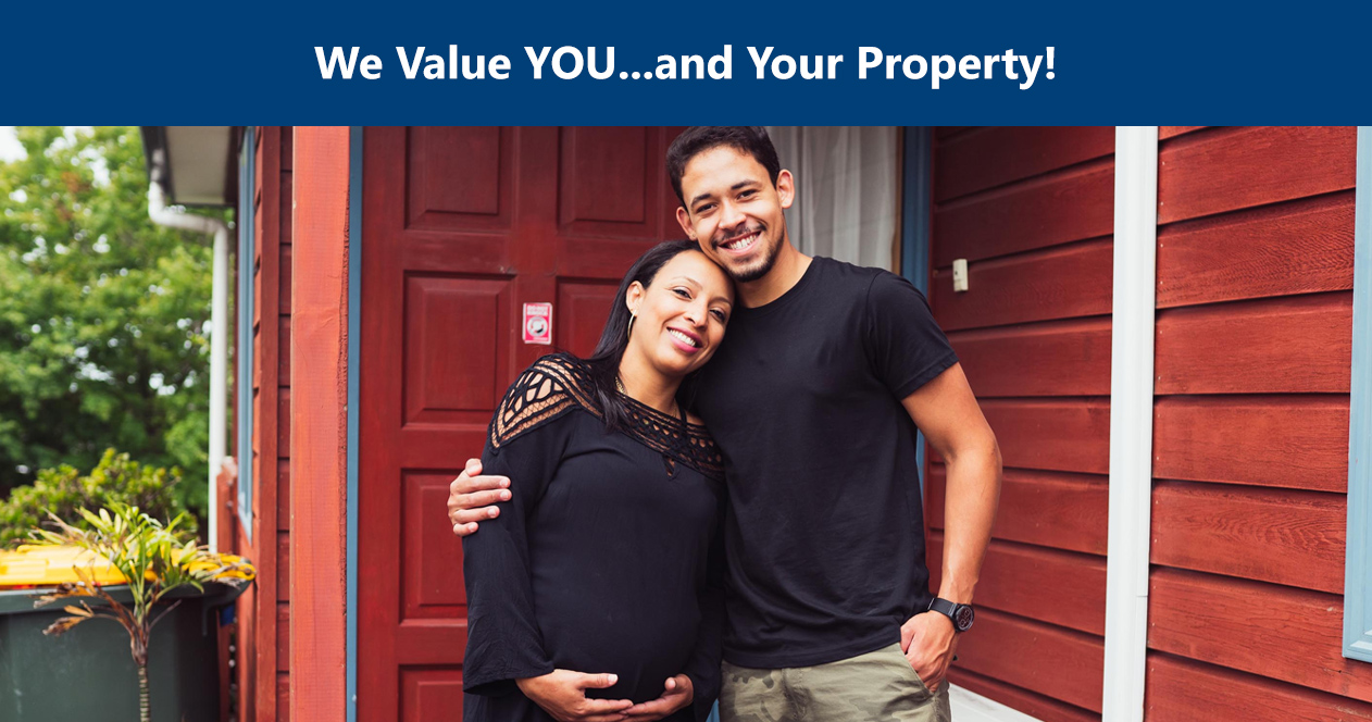 Image: We value YOU...and Your Property. The image contains a woman and a man in front of their home. 